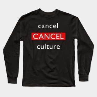 Cancel Culture White Print Long Sleeve T-Shirt